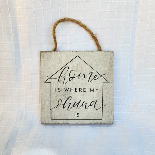 "home is where my ohana is" wood sign