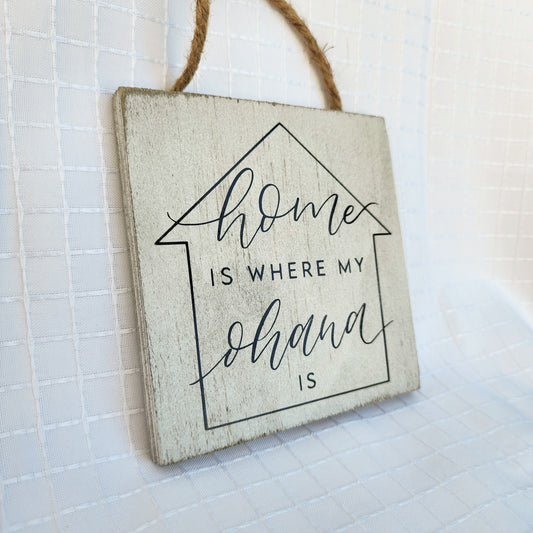 "home is where my ohana is" wood sign