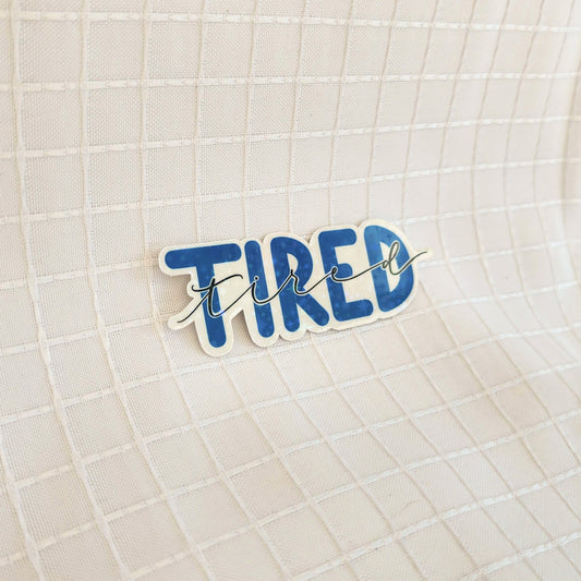 tired sticker